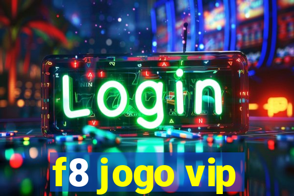 f8 jogo vip